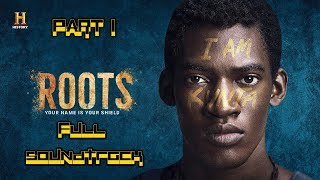 Roots 2016 Full Soundtrack Part 1 [upl. by Rockey]