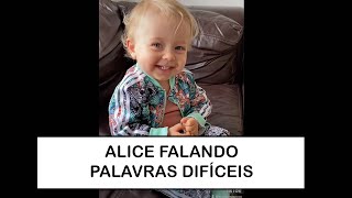 Bebê Alice de 2 anos falando palavras difíceis [upl. by Amoreta]