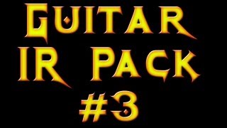 Guitar IR pack 3  26 Bands FTFW [upl. by Ramyaj]