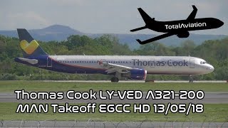 Thomas Cook LYVED A321200 MAN Takeoff EGCC HD 130518 [upl. by Ahsiad]