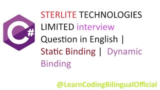 STERLITE TECHNOLOGIES LIMITED Interviews Question in English  Static Binding  Dynamic Binding [upl. by Suaeddaht]