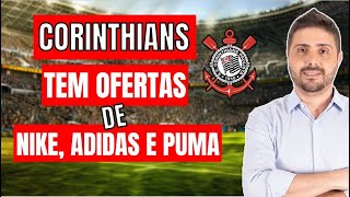 CORINTHIANS TEM OFERTAS DE NIKE ADIDAS E PUMA SAIBA QUEM É A FAVORITA [upl. by Novert]