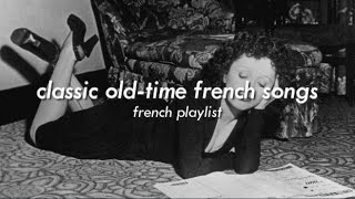 𝐜𝐥𝐚𝐬𝐬𝐢𝐜 𝐟𝐫𝐞𝐧𝐜𝐡 𝐩𝐥𝐚𝐲𝐥𝐢𝐬𝐭 oldies but goldies  famous old french songs [upl. by Manwell]