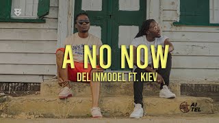 Del InModel  A No Now ft Kiev prod Andriano Smalls [upl. by Anyah]