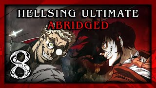 Hellsing Ultimate Abridged Episode 8  Team Four Star TFS [upl. by Wescott]