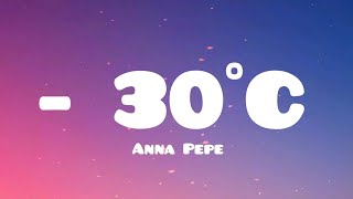 Anna Pepe  30°C  TestoLyrics [upl. by Lyrahs]