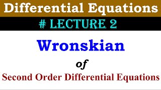 Wronskian of Second Order Differential Equations  Lecture 2 [upl. by Naeloj]