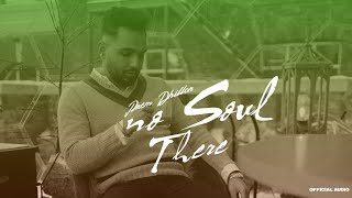 No Soul There Official Audio Prem Dhillon  Latest Punjabi Songs 2022 [upl. by Ettennod]