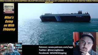 What Is Going On With Shipping Helicopter Assault On MV Galaxy Leader By Houthi Reaction [upl. by Nerret572]