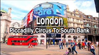 London Summer Walk Around Piccadilly Circus to South Bank  4k 60  City Sounds [upl. by Elirpa]