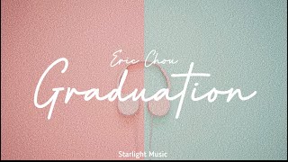 周興哲 Eric Chou  最後一堂課 Graduation Lyrics pinyin with English Translation [upl. by Wilen979]