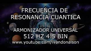 RESONANCIA CUÁNTICA  ARMONIZADOR UNIVERSAL [upl. by Idaline]