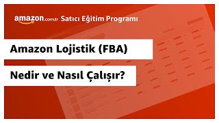 Amazon Lojistik FBA Nedir Nasıl Çalışır [upl. by Hisbe]