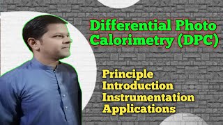 Differential PhotoCalorimetry  DPC  Principle  Instrumentation  Applications [upl. by Hardie489]