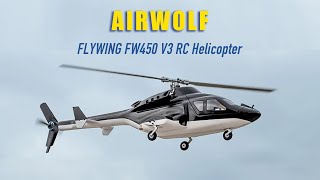 FLYWING Airwolf Helicopter FW450 V3 6CH Scale RC Helicopter PNPRTF Version [upl. by Ynnavoig300]