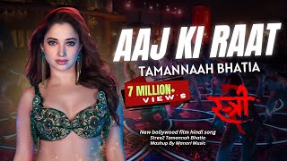 Aaj Ki Raat Mashup  Stree 2  Tamannaah Bhatia  Taras  Kamariya  Hauli Hauli  AJ Music Official [upl. by Alam]