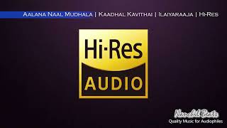 Aalana Naal Mudhala  Kaadhal Kavithai  Ilaiyaraaja  PKS amp Sowmya Raoh  HiRes Audio [upl. by Wanyen439]