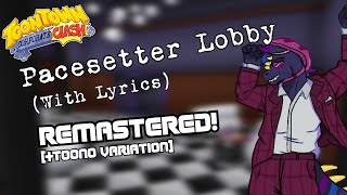 Corporate Clash Pacesetter Lobby Lyrics REMASTERED [upl. by Acinej364]