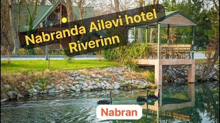 River inn hotel  Nabranda ailəvi hotel  walking tour [upl. by Yeslehc242]