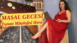 Masal Gecesi  Yunan Mitolojisi  Hera [upl. by Airotkiv]