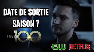 THE 100  DATE DE SORTIE SAISON 7 [upl. by Feirahs779]