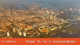 StädteReisen Potsdam Die Top 20 Sehenswürdigkeiten [upl. by Letitia]