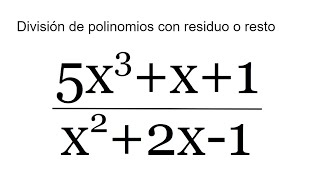 DIVISIÓN DE POLINOMIOS CON RESIDUO O RESTO Álgebra Básica [upl. by Divadnahtanoj571]