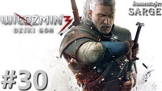 Zagrajmy w Wiedźmin 3 Dziki Gon 60 fps odc 30  Kolejna historia o Ciri [upl. by Nylcoj]