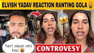 Ranting Gola Angry Reply Elvish Yadav 😡 Elvish Reaction [upl. by Tracey776]