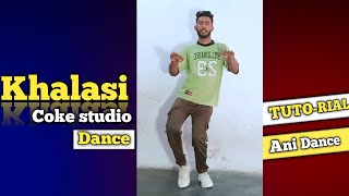 khalasi song dance tutorial ll khalasi coke studio ll Ani Dance [upl. by Yesdnyl]