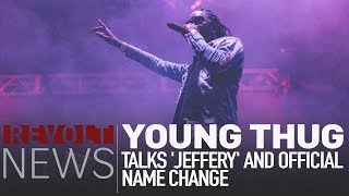 Young Thug Talks Jeffery and Official Name Change [upl. by Kandy103]