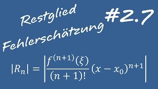 27 Restglied und Fehlerabschätzung  Mathe 2 für Ingenieure [upl. by Aeht]