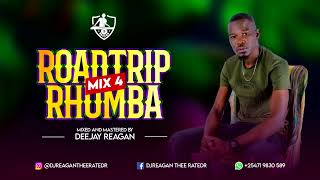 ROADTRIP RHUMBA MIXTAPE 004 BY DEEJAY REAGAN THEE RATED R [upl. by Suissac15]