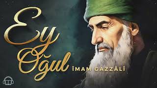 Ey Oğul  İmam Gazali  Sesli Kitap [upl. by Gamin400]