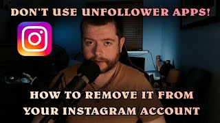 DONT USE UNFOLLOWER APPS  How To Remove It From Your Instagram Account [upl. by Anidam]