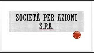 La Società per Azioni  SPA [upl. by Ielak830]