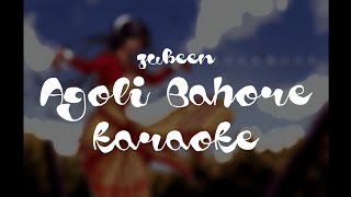 AGOLI BAHORE  KARAOKE WITH LYRICS  ZUBEEN  ASSAMESE SONG [upl. by Heiner]