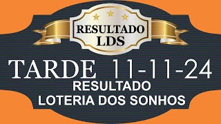 11112024  TARDE  LOTERIA DOS SONHOS [upl. by Iror]