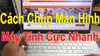 Cách Chụp Màn Hình Máy Tính Cực Nhanh Và Tiện Lợi [upl. by Aserehc]