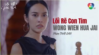 Lối Rẽ Con Tim Trái Tim Băng Giá  WONG WIEN HUA JAI  Phim Thái Lan  Porshe Sarah amp Now Tisanart [upl. by Nibuz]