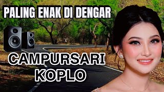 CAMPURSARI KOPLO  PODANG KUNING  RONDO KEMPLING  RORO JONGGRANG  GUBUK ASMORO  LORO ASMORO [upl. by Panther561]