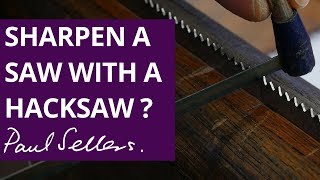 Sharpen a Saw with the Help of a Hacksaw  Paul Sellers [upl. by Morissa]