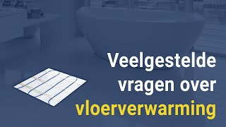 Veelgestelde vragen over elektrische vloerverwarming [upl. by Eiznik]