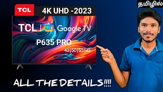 TCL P635 PRO 4K UHD🔥 ALL THE DETAILS IN TAMIL👈 [upl. by Dael]