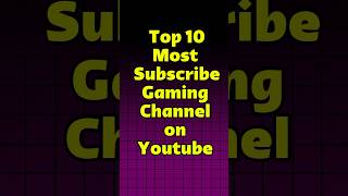 Top 10 Most Subscribed Gaming Youtuber Channels shorts gaming [upl. by Uase]