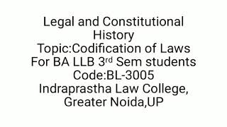 BALLB 3rd Sem Subject Legal amp Constitutional History BL3005 Topic Codification of Law [upl. by Annaed44]