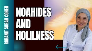 NOAHIDES AND HOLINESS [upl. by Ahsekad]