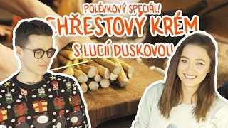 Polévkový Speciál CHŘESTOVÝ KRÉM s Lucií Duškovou [upl. by Phemia]