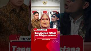 Tanggapan Istana Soal Pencopotan Gus Miftah [upl. by Eimot35]