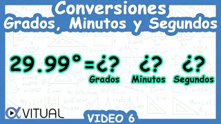 💫 Convertir un Ángulo a Grados Minutos y Segundos  Video 6 [upl. by Meekahs]